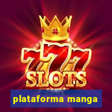 plataforma manga