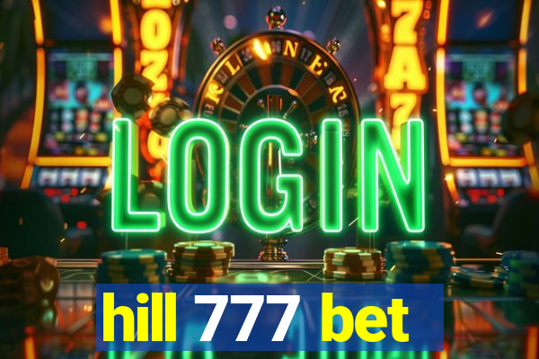 hill 777 bet