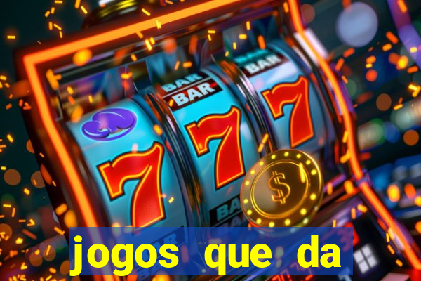 jogos que da dinheiro online