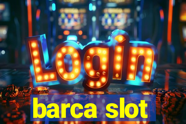 barca slot