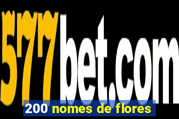 200 nomes de flores