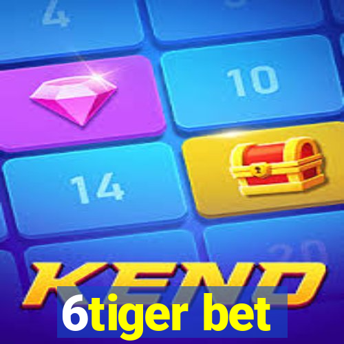 6tiger bet