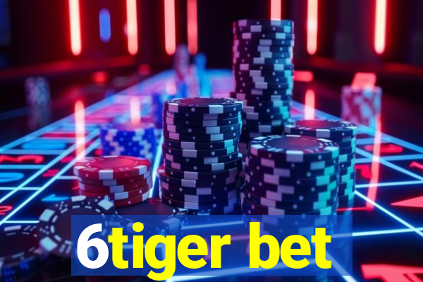 6tiger bet