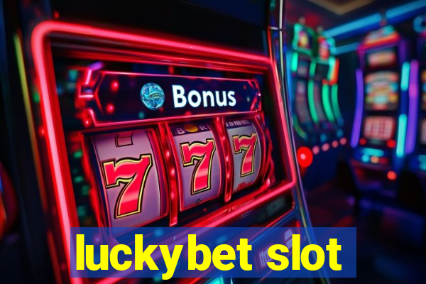 luckybet slot