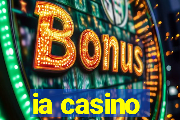 ia casino