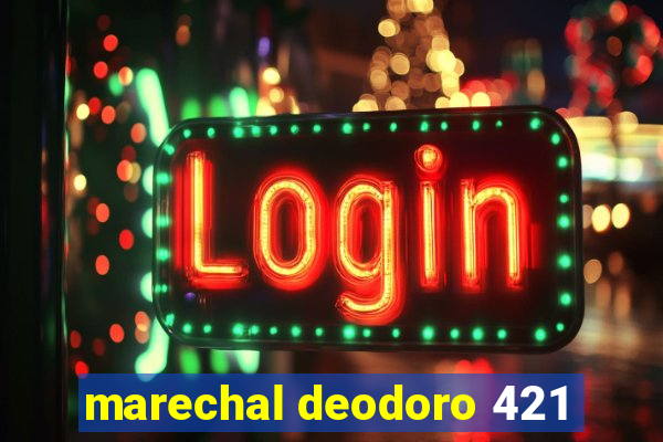 marechal deodoro 421