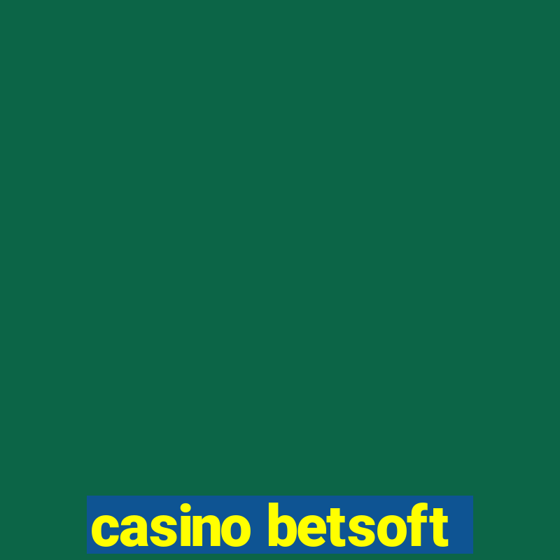 casino betsoft