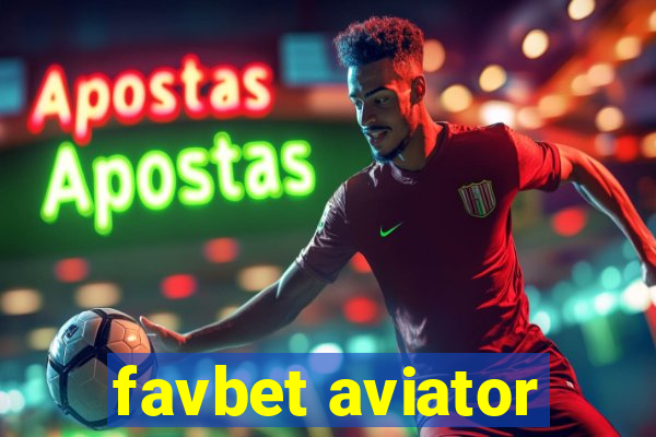 favbet aviator