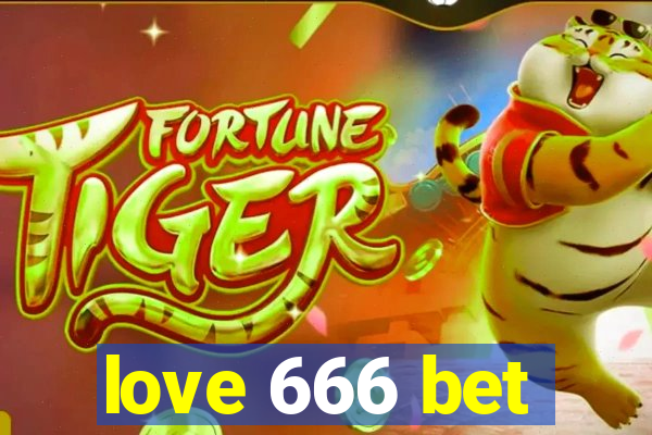 love 666 bet