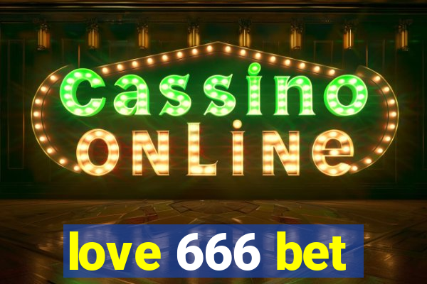 love 666 bet