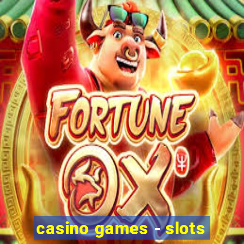 casino games - slots