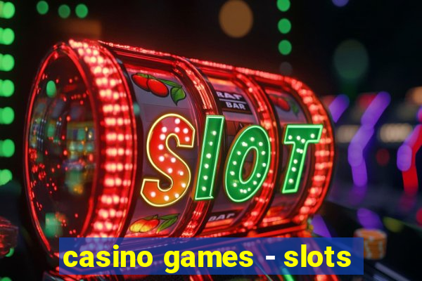 casino games - slots