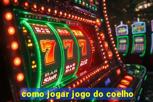 como jogar jogo do coelho