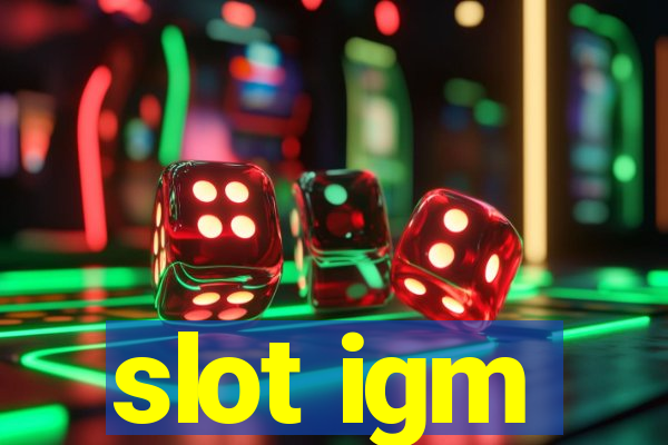 slot igm