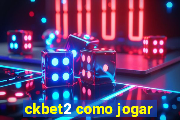 ckbet2 como jogar