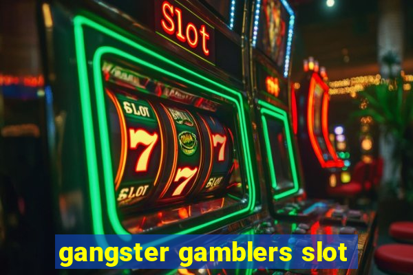 gangster gamblers slot