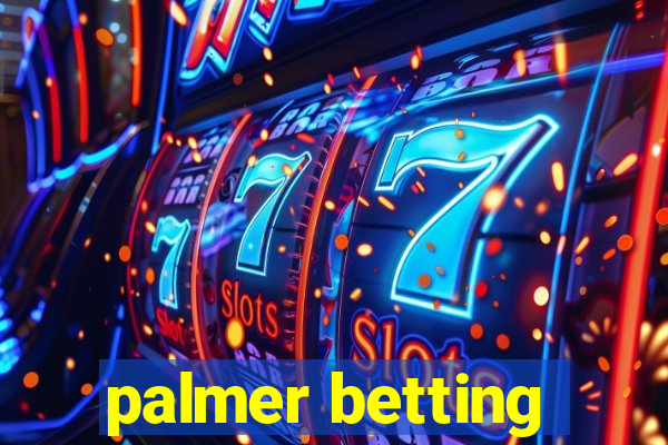 palmer betting