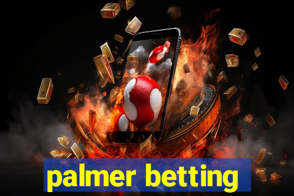 palmer betting