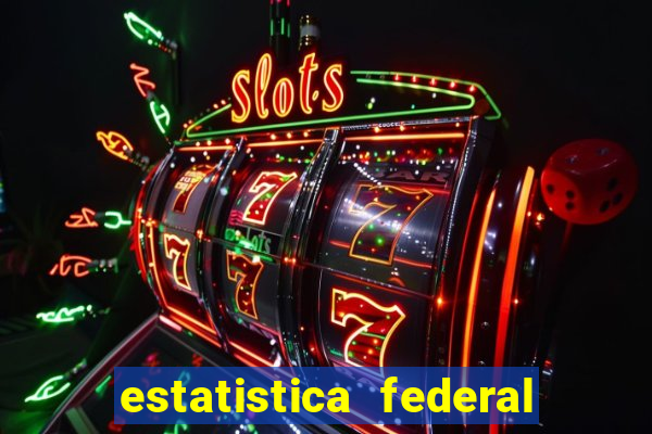 estatistica federal jogo do bicho