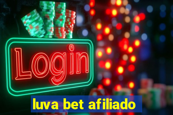 luva bet afiliado