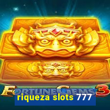 riqueza slots 777