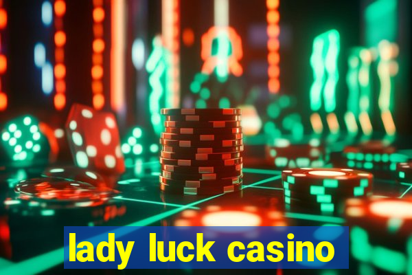 lady luck casino