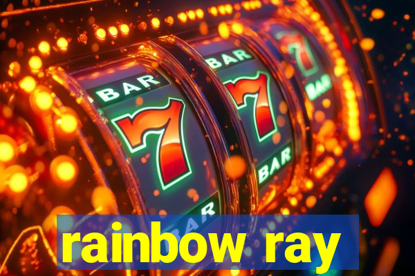 rainbow ray