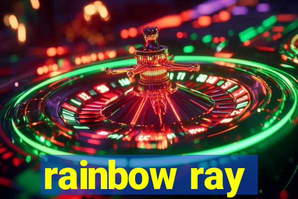 rainbow ray