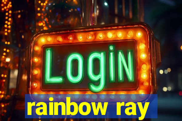 rainbow ray