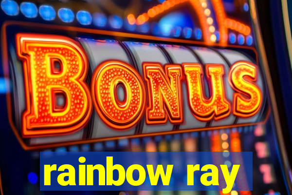 rainbow ray