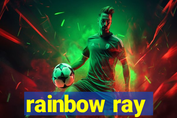 rainbow ray