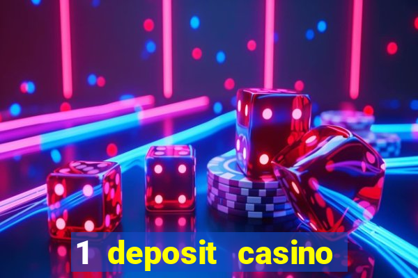 1 deposit casino for new player