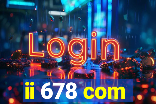 ii 678 com