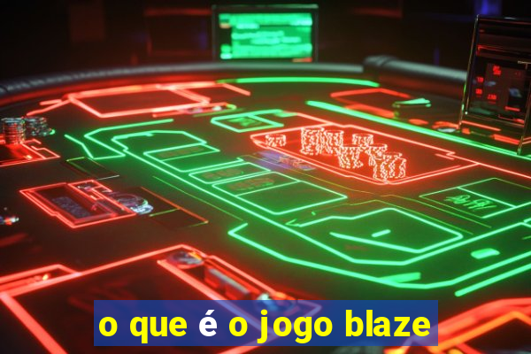 o que é o jogo blaze