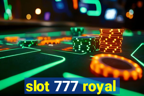 slot 777 royal