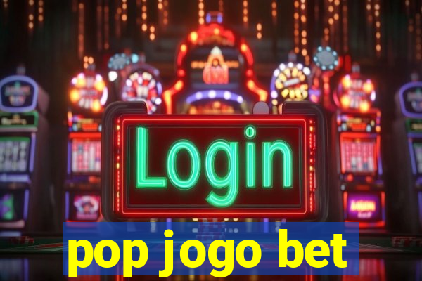 pop jogo bet