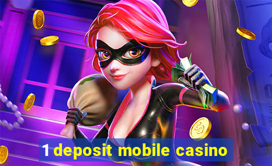 1 deposit mobile casino