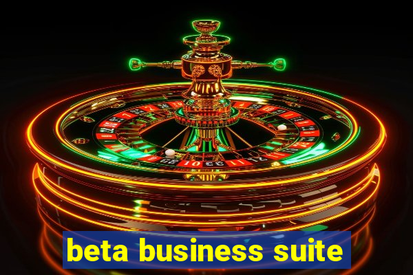 beta business suite