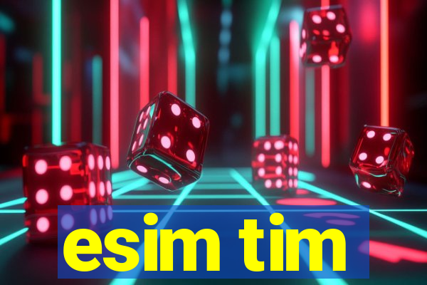 esim tim