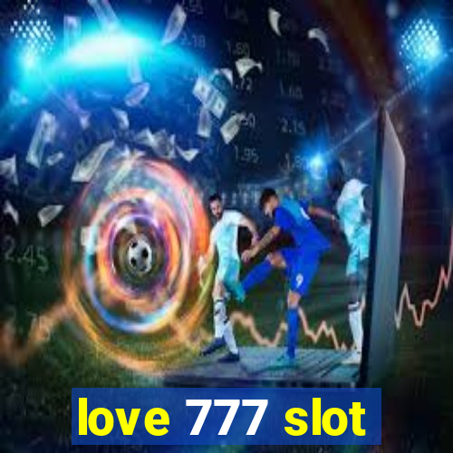 love 777 slot