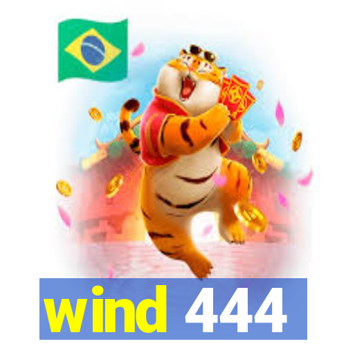 wind 444