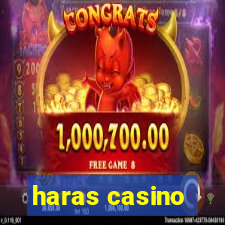 haras casino