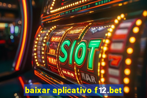 baixar aplicativo f12.bet