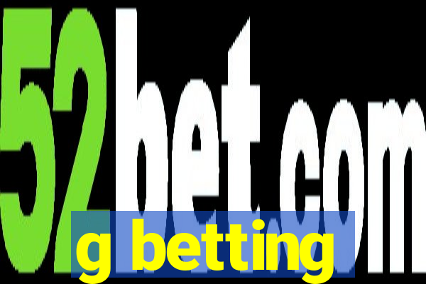 g betting