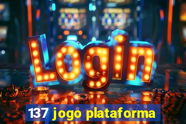 137 jogo plataforma