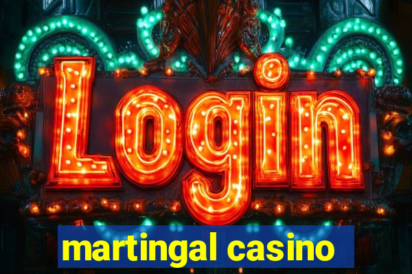 martingal casino