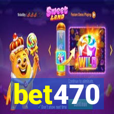 bet470