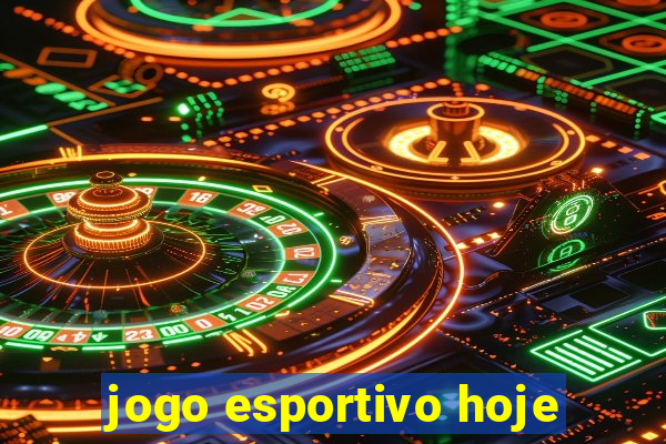 jogo esportivo hoje