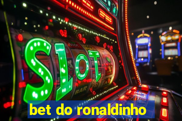 bet do ronaldinho