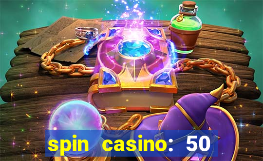 spin casino: 50 free spins